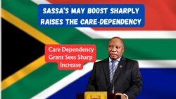 Parents & Caregivers Rejoice: May 2025 SASSA Boost for Caregivers — Care Dependency Grant Sees Sharp Increase