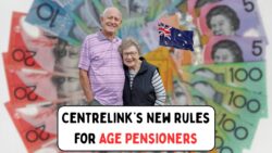 New Rules Guildlines for Centrelink Age Pensioners Regulations Effective From May 15 2025 – Mandatory Document Revalidation Needed