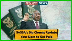Stay Eligible: New SASSA Grant Document Rules Begin May 30