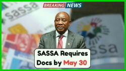 Urgent: Submit SASSA Documents by May 30 to Avoid Grant Delays or Blocks