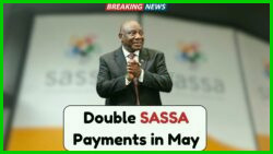 May 2025 Marks Historic Double Grant Payments by SASSA: Unveiling Unmatched Benefits for All