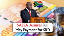No Grant Cuts in May: SRD Beneficiaries Reassured, SASSA Confirms Continuation of May Grant Payments